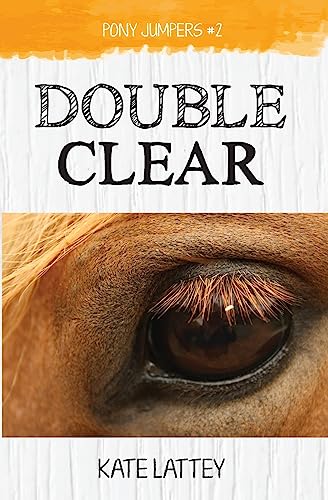 Beispielbild fr Double Clear: Volume 2 (Pony Jumpers) zum Verkauf von WorldofBooks