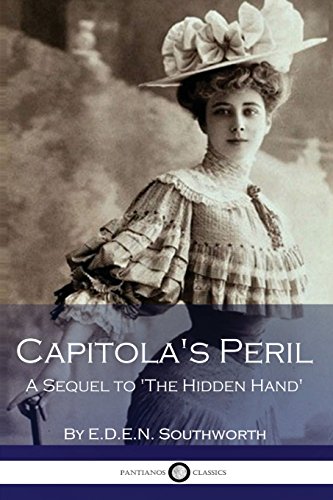 9781539845225: Capitola's Peril - A Sequel to 'The Hidden Hand'