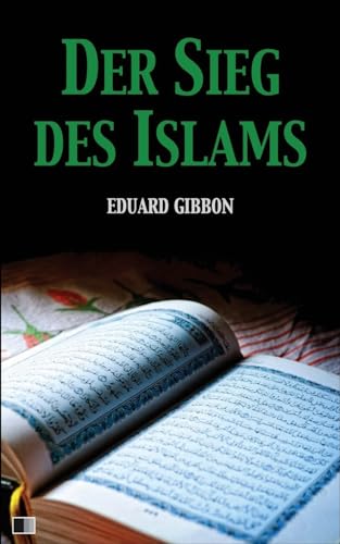 Stock image for Der Sieg Des Islams: Vollstandige Ausgabe for sale by THE SAINT BOOKSTORE