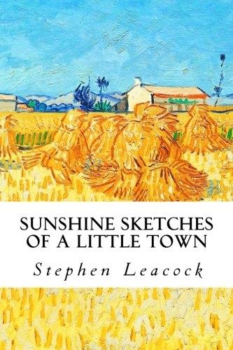 9781539846437: Sunshine Sketches of a Little Town
