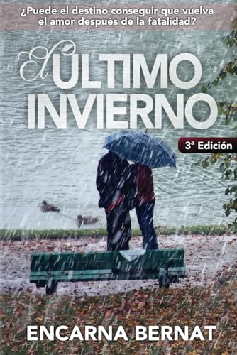 Stock image for El último invierno: Una historia de amor y superaci n marcada por la tragedia. (Novela romántica novedades). (Spanish Edition) for sale by ThriftBooks-Atlanta