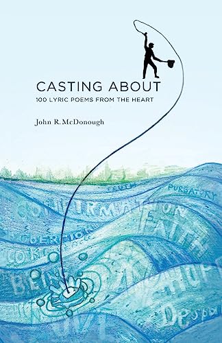 9781539851905: Casting About: 100 Lyric Poems from the Heart