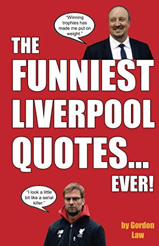 Stock image for The Funniest Liverpool Quotes. Ever! for sale by SecondSale