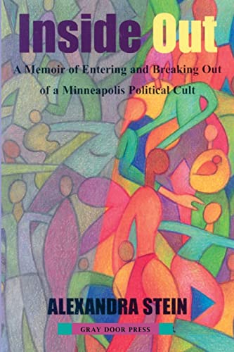 9781539872078: Inside Out: A Memoir of Entering and Breaking Out of a Minneapolis Political Cult