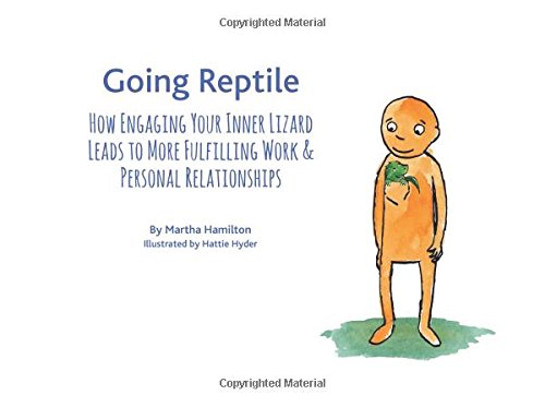 Stock image for Going Reptile: How Engaging Your Inner Lizard Leads to More Fulfilling Work and Personal Relationships for sale by ThriftBooks-Atlanta