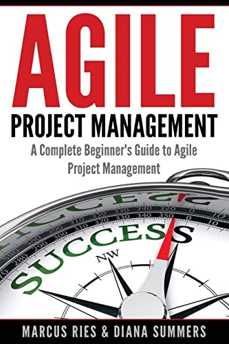 Stock image for Agile Project Management: A Complete Beginner's Guide To Agile Project Management for sale by HPB-Diamond