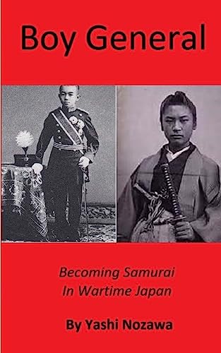 Beispielbild fr Boy General : Becoming Samurai in Wartime Japan zum Verkauf von Sleuth Books, FABA