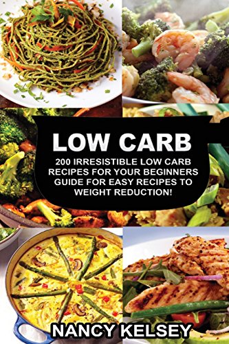 Beispielbild fr Low Carb: 200 Irresistible Low Carb Recipes For Your Beginners Guide F zum Verkauf von Hawking Books