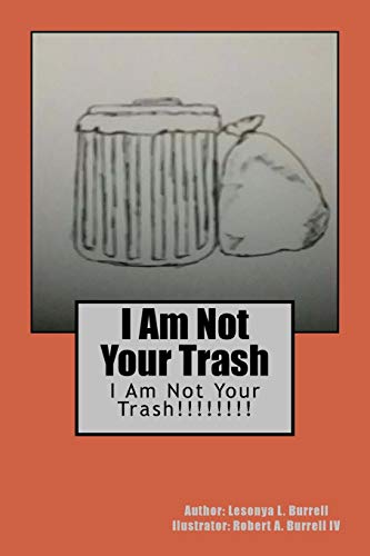 Stock image for I Am Not Your Trash for sale by THE SAINT BOOKSTORE