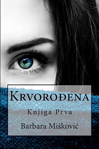9781539884231: Krvorodena: Knjiga Prva (Croatian Edition)