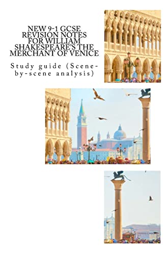 Imagen de archivo de NEW 9-1 GCSE REVISION NOTES for WILLIAM SHAKESPEARE'S THE MERCHANT OF VENICE: Study guide (Scene-by-scene analysis) a la venta por WorldofBooks