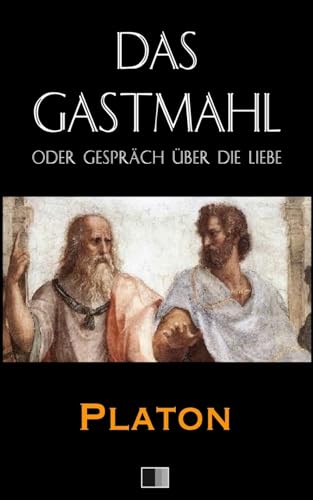 Imagen de archivo de Das Gastmahl oder Gesprach uber die Liebe a la venta por THE SAINT BOOKSTORE