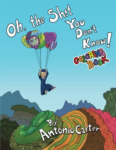 Imagen de archivo de Oh, The Sh!t You Don't Know: The Coloring Book! a la venta por ThriftBooks-Dallas