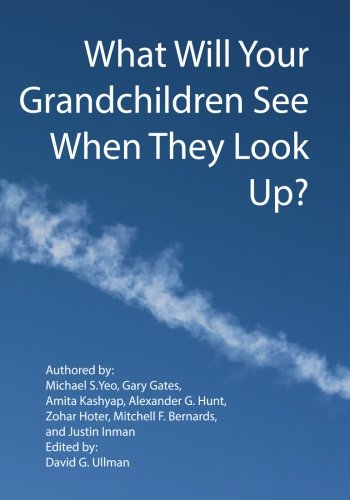 9781539892106: What Will Your Grandchildren See When They Look Up?
