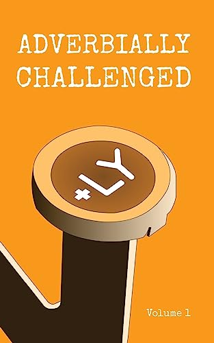 Stock image for Adverbially Challenged Volume 1 for sale by Save With Sam