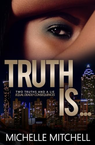 9781539902072: Truth Is... (Truth & Lies)