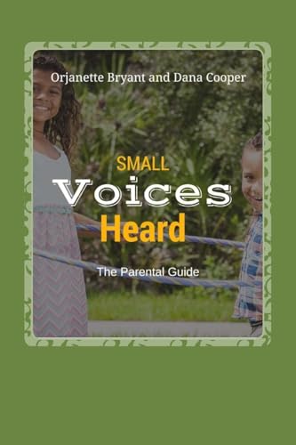 9781539920670: Small Voices Heard- The Parental Guide