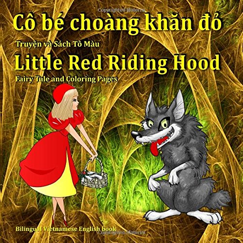 Stock image for Little Red Riding Hood. Fairy Tale and Coloring Pages. Bilingual Vietnamese English book: Dual Language Picture Book for Kids (Vietnamese and English Edition) for sale by Revaluation Books