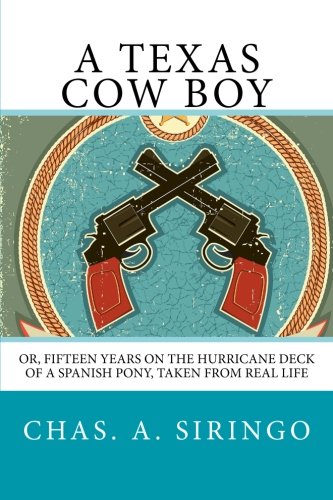 Stock image for A Texas Cow Boy: Or, Fifteen Years on the Hurricane Deck of a Spanish Pony, Taken from Real Life for sale by Revaluation Books