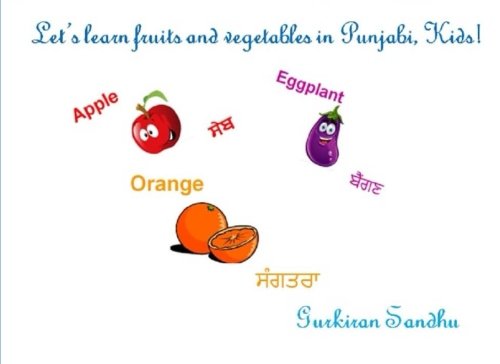 9781539926269: Let's learn fruits and vegetables in Punjabi, Kids! (Let’s learn Punjabi, Kids!)