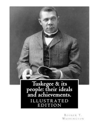 Beispielbild fr Tuskegee & its people: their ideals and achievements. BY:Booker T. Washington zum Verkauf von Buchpark