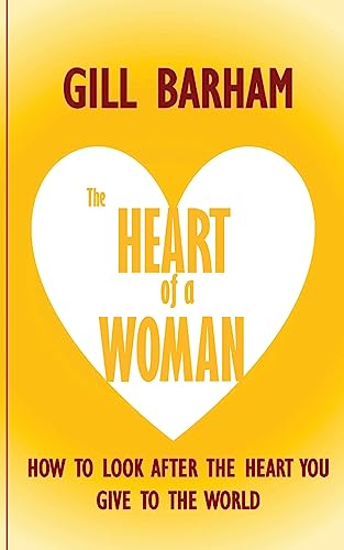 Imagen de archivo de The Heart of a Woman: How to look after the heart you give to the world a la venta por WorldofBooks