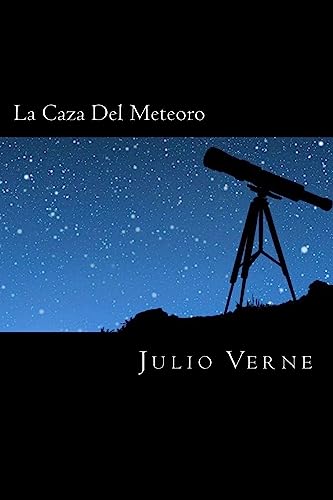 9781539941460: La Caza Del Meteoro (Spanish Edition)