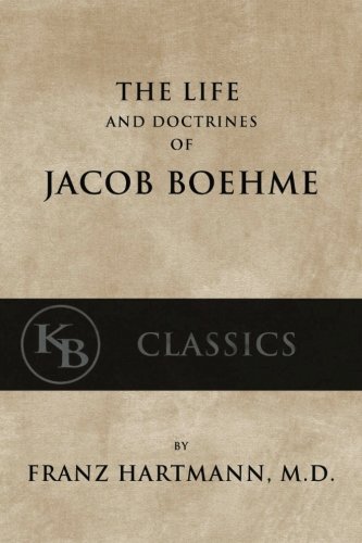 Imagen de archivo de The Life and Doctrines of Jacob Boehme a la venta por Revaluation Books
