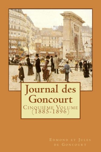 9781539946908: Journal des Goncourt: Cinquime Volume (1885-1896) (French Edition)