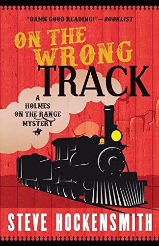 9781539948629: On the Wrong Track: A Holmes on the Range Mystery: Volume 2 (Holmes on the Range Mysteries)