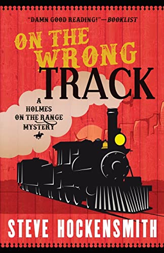 Stock image for On the Wrong Track: A Holmes on the Range Mystery (Holmes on the Range Mysteries) for sale by Half Price Books Inc.