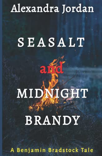 Stock image for Seasalt and Midnight Brandy (Benjamin Bradstock Tale) for sale by Bahamut Media