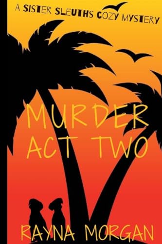 Beispielbild fr Murder: Act Two (A Sister Sleuths Mystery) zum Verkauf von Jenson Books Inc