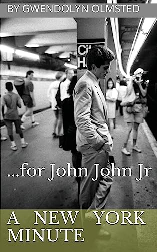 Stock image for A New York Minute: .for John John Jr. for sale by THE SAINT BOOKSTORE