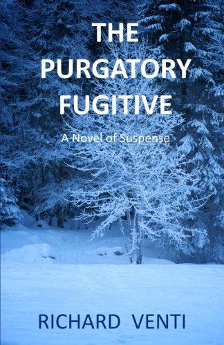 Imagen de archivo de The Purgatory Fugitive: A Novel of Suspense a la venta por THE SAINT BOOKSTORE