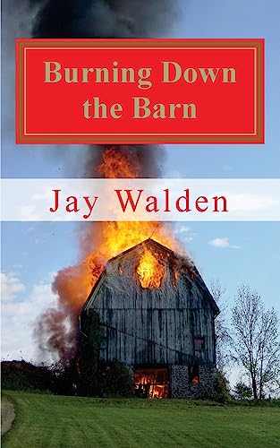 Stock image for Burning Down the Barn for sale by ThriftBooks-Dallas