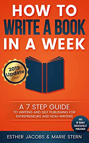 Stock image for How to Write a Book in a Week: A 7 Step Guide to Writing and Self Publishing for Entrepreneurs and Non-Writers for sale by ThriftBooks-Atlanta