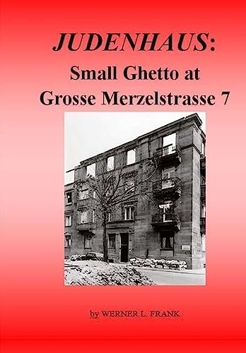 Stock image for Judenhaus: Small Ghetto at Grosse Merzelstrasse 7 for sale by ThriftBooks-Atlanta