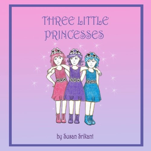 9781539955832: Three Little Princesses