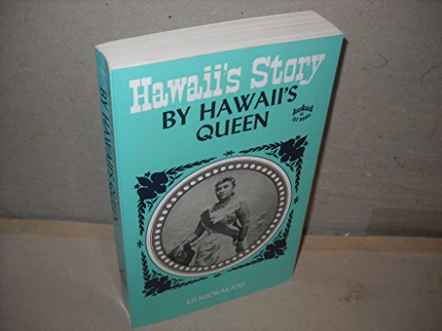 Imagen de archivo de Hawaii's Story by Hawaii's Queen a la venta por HPB Inc.