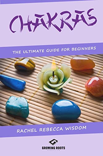 Stock image for Chakras: The Ultimate Guide For Beginners for sale by THE SAINT BOOKSTORE