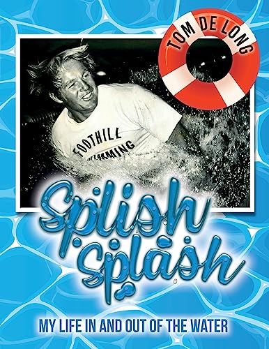 Stock image for Splish Splash: My Life in and Out of the Water for sale by SecondSale