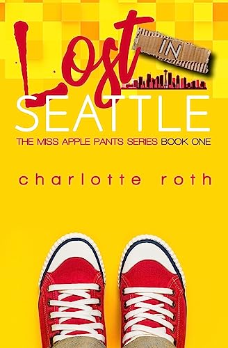 Stock image for Miss Apple Pants: Lost in Seattle for sale by THE SAINT BOOKSTORE