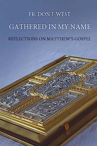 Stock image for Gathered in My Name: Reflections on Matthew's Gospel for sale by HPB-Ruby