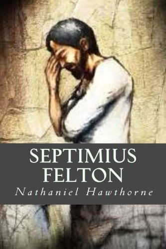 Septimius Felton (Paperback) - Nathaniel Hawthorne
