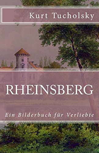 Beispielbild fr Rheinsberg: Ein Bilderbuch fr Verliebte: Volume 10 (Klassiker der Weltliteratur) zum Verkauf von medimops