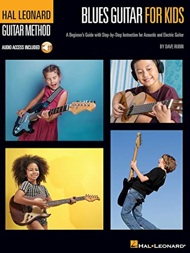 

Blues Guitar for Kids - Hal Leonard Guitar Method: A Beginner's Guide with Step-by-Step Instruction for Acoustic and Electric Guitar [Soft Cover ]