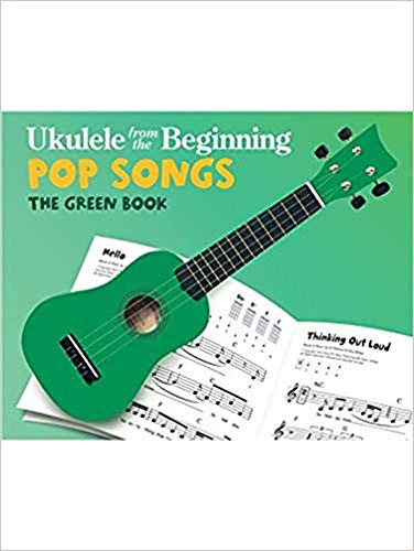 Beispielbild fr Ukulele From The Beginning: Pop Songs (Green Book): The Green Book zum Verkauf von WorldofBooks