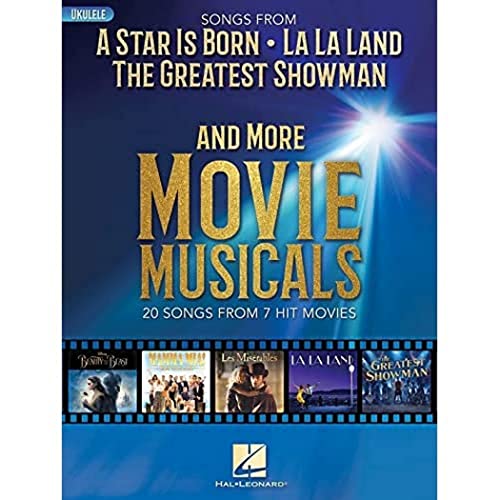 Imagen de archivo de Songs from a Star Is Born, La La Land, the Greatest Showman and More Movie Musicals Ukulele: 20 Songs from 7 Hit Movies a la venta por Revaluation Books