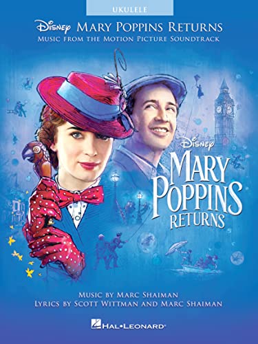 9781540045195: Mary Poppins Returns Soundtrack Ukulele: Music from the Motion Picture Soundtrack